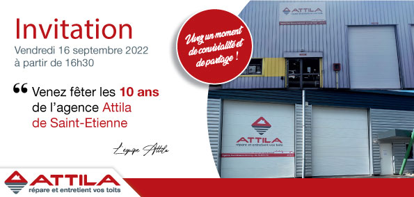 Votre agence Attila Saint-Etienne fête ses 10 ans