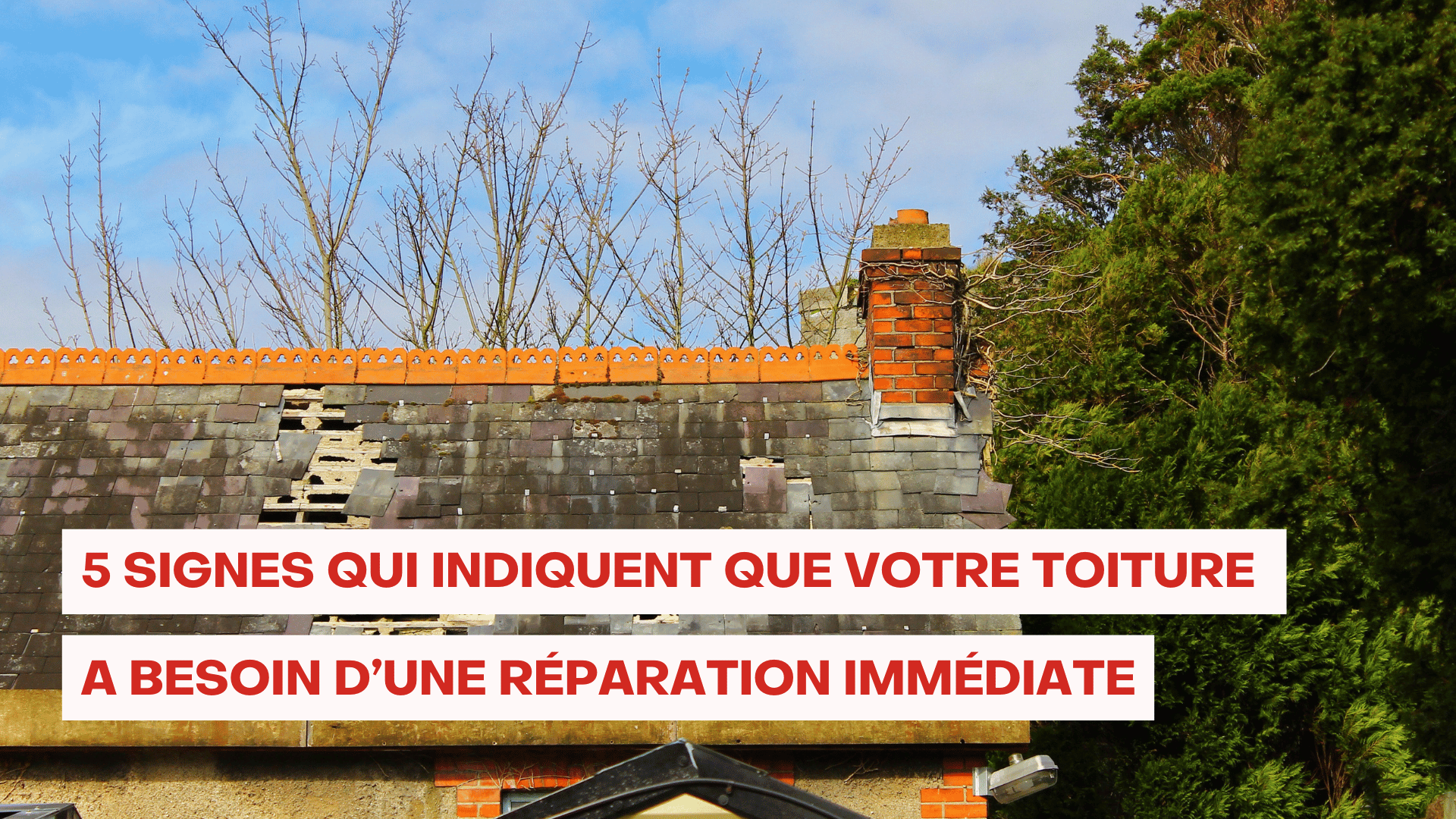 5 signes qui indiquent que votre toiture a besoin d’une réparation immédiate
